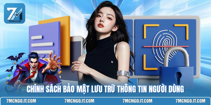 Chính sách bảo mật lưu trữ thông tin người dùng