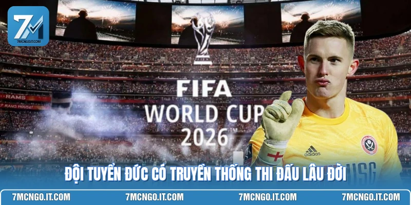 Đội tuyển Đức có truyền thống thi đấu lâu đời