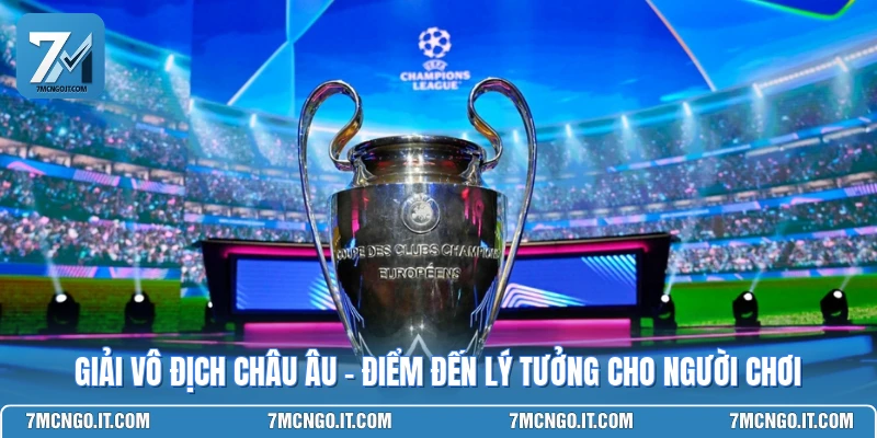 Giải Vô Địch châu Âu - Điểm Đến Lý Tưởng Cho Người Chơi