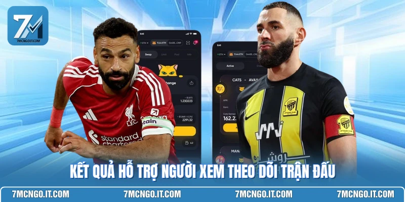 Kết quả hỗ trợ người xem theo dõi trận đấu