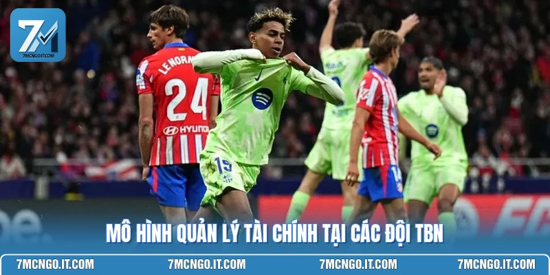 Mô hình quản lý tài chính tại các đội TBN