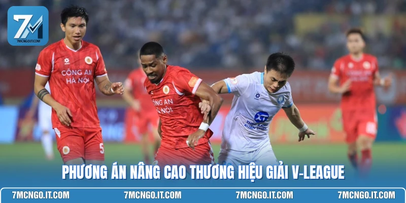 Phương án nâng cao thương hiệu giải V-League