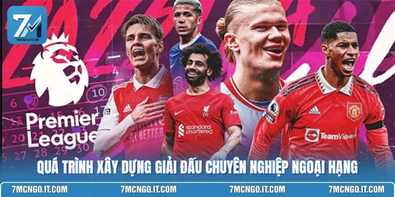 Quá trình xây dựng giải đấu chuyên nghiệp Ngoại hạng