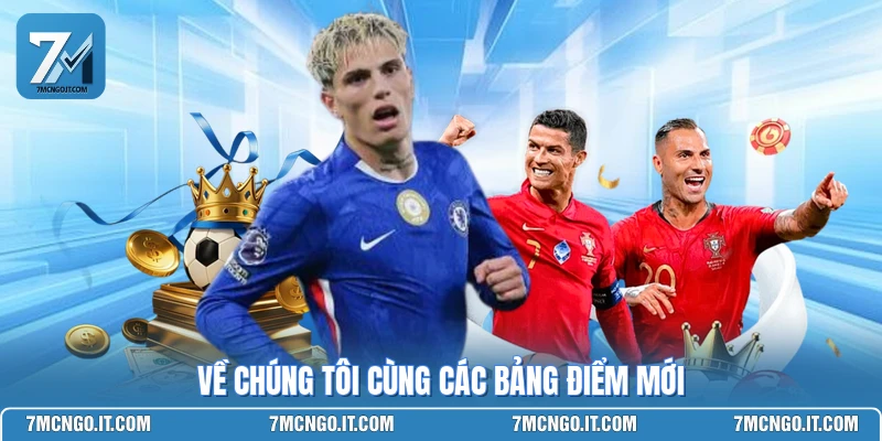 Về chúng tôi cùng các bảng điểm mới